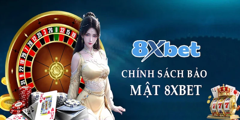 Chính sách bảo mật 8xbet Cam kết minh bạch trong quản lý dữ liệu