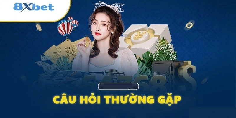 câu hỏi thường gặp 8xbet Giới thiệu về hệ thống hỗ trợ tại 8xbet