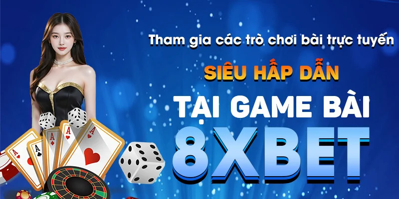 Nhà cái 8XBET Sản phẩm và trò chơi nổi bật tại nhà cái 8XBET