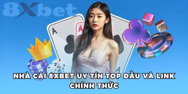 Nhà cái 8XBET Ưu điểm nổi bật của nhà cái 8XBET