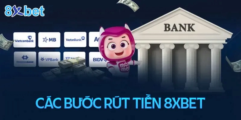 rút tiền 8xbet Hướng dẫn chi tiết rút tiền 8xbet